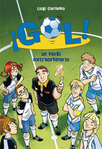 Un Derbi Extraordinario (serie Ãâ¡gol! 20), De Garlando, Luigi. Editorial Montena, Tapa Blanda En Español