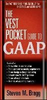 The Vest Pocket Guide To Gaap - Steven M. Bragg