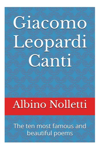 comprar Libro: Giacomo Leopardi Canti: Los Diez Poemas Y Poemas Más
