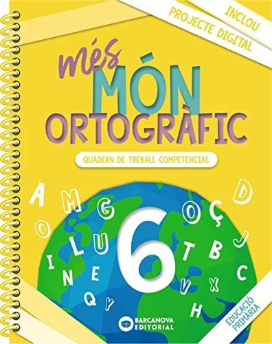 Més Món Ortogràfic 6: Quadern De Treball De Competències Bàs