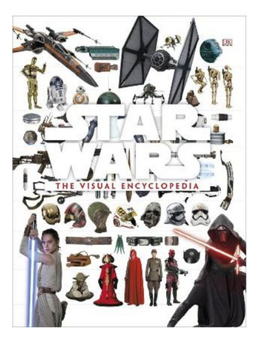 Star Wars: The Visual Encyclopedia - Adam Bray, Cole H. Eb18