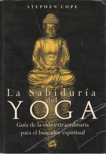 La Sabiduria Del Yoga Stephen Cope