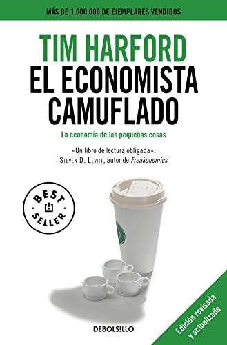 El Economista Camuflado -edicion Revisada Y Actualizada-: La