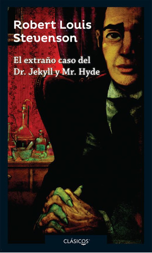Extraño Caso Del Dr. Jekyll Y Mr. Hyde / 2 Ed., De Stevenson, Robert Louis. Editorial Loqueleo, Tapa Blanda, Edición 2.0 En Español, 2022