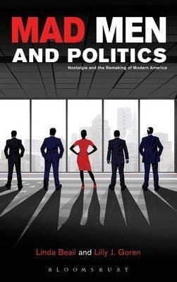 Mad Men And Politics - Lilly J. Goren