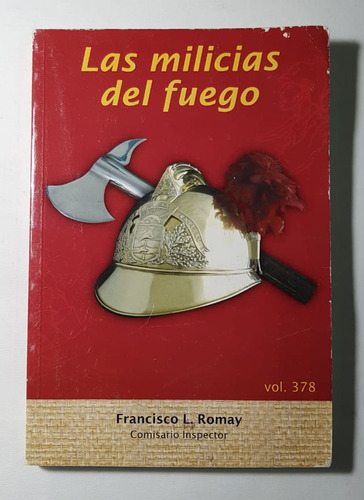 Las Milicias Del Fuego, Francisco Romay