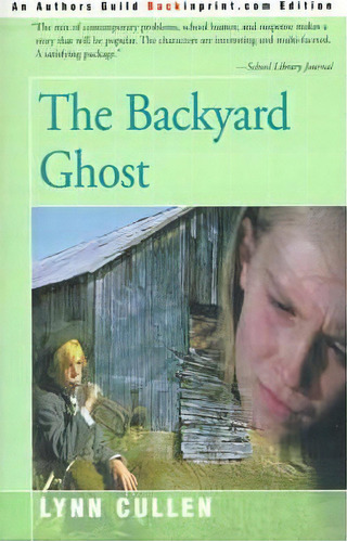 The Backyard Ghost, De Lynn Cullen. Editorial Backinprint Com, Tapa Blanda En Inglés