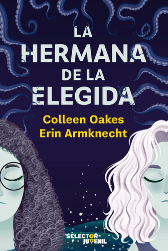 La hermana de la elegida, de Oakes, Colleen. Editorial Selector, tapa blanda en español, 2021