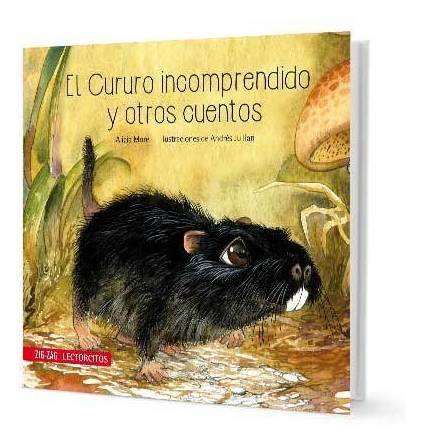 El Cururo Incomprendido Y Otros Cuentos