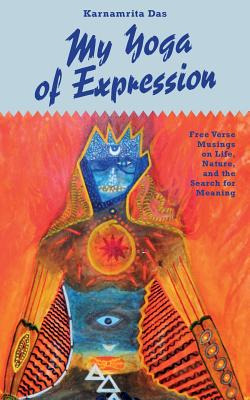 Libro My Yoga Of Expression: Free Verse Musings About Lif...