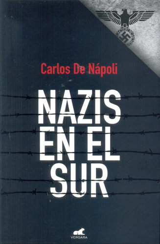Nazis En El Sur - Carlos De Nápoli