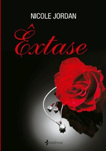 Êxtase, de Jordan, Nicole. Editorial Editora Planeta do Brasil Ltda., capa mole em português, 2014