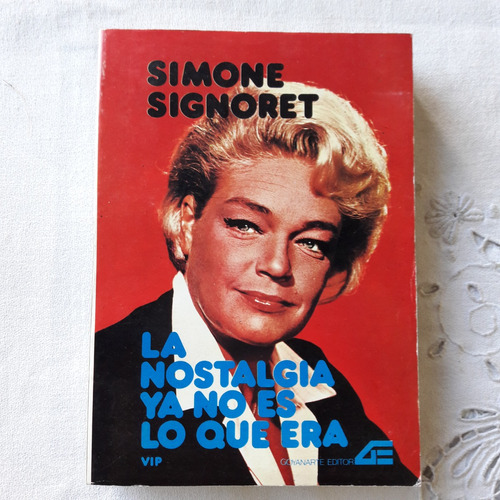 La Nostalgia Ya No Es Lo Que Era - Simone Signoret - 1978