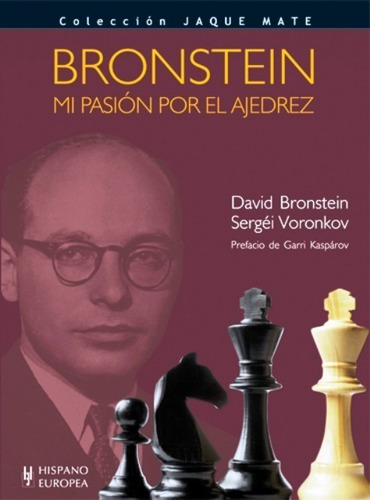 Bronstein. Mi Pasion Por El Ajedrez - Hispano-europea