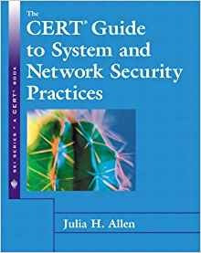 The Cert Guide To System And Network Security Practices