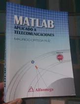 Comprar Libro Matlab Aplicado A Telecomunicaciones Ortega