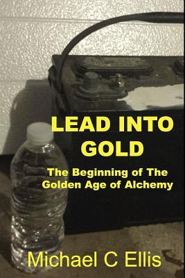 Libro Lead Into Gold : The Beginning Of The Golden Age Of...