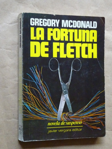 Gregory Mcdonald. La Fortuna De Fletch/