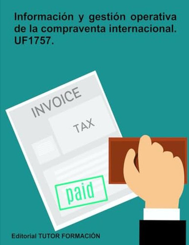 Informacion Y Gestion Operativa De La Compraventa Internacio