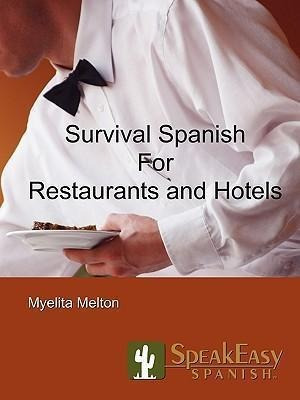 Survival Spanish For Restaurants And Hotels - Myelita Mel...