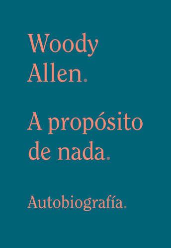 A propósito de nada, de Allen, Woody. Editorial Alianza, tapa blanda en español, 2020