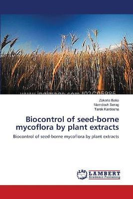 Libro Biocontrol Of Seed-borne Mycoflora By Plant Extract...