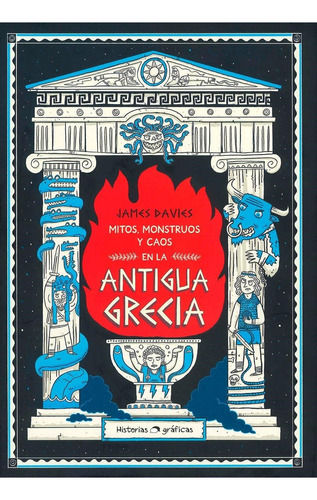 Mitos, Monstruos Y Caos En La Antigua Grecia- James Davies
