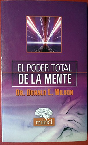 Libro Poder Total De La Mente El Mind De Donald Wilson