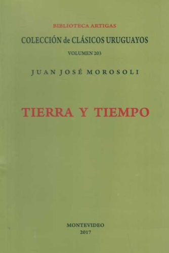 Tierra Y Tiempo, De Juan Jose Morosoli. Editorial Biblioteca Artigas, Tapa Blanda, Edición 1 En Español
