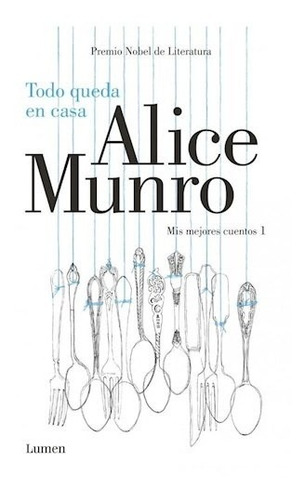 Libro Todo Queda En Casa (i)   1 Ed De Alice Munro
