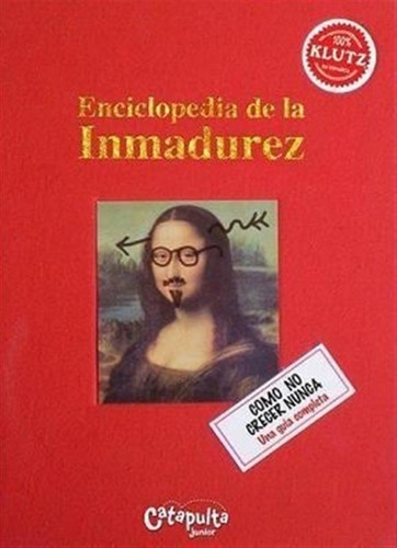 Libro Enciclopedia De La Inmadurez De Los Editores De Klutz