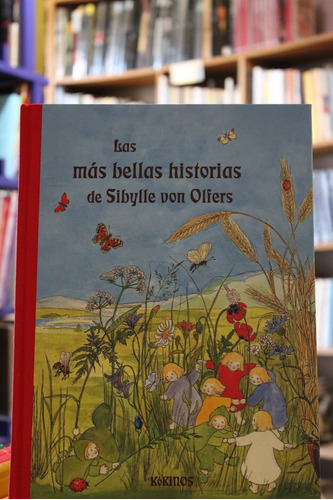 Las Más Bellas Historias De Sibylle Von Olfers - Sibylle Von