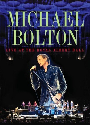 Michael Bolton: Live At The Royal Albert Hall (dvd)
