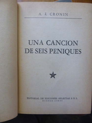 Una Cancion De Seis Peniques - A. J. Cronin - Ediciones Sele