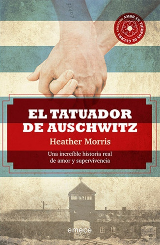 El Tatuador De Auschwitz - Heather Morris