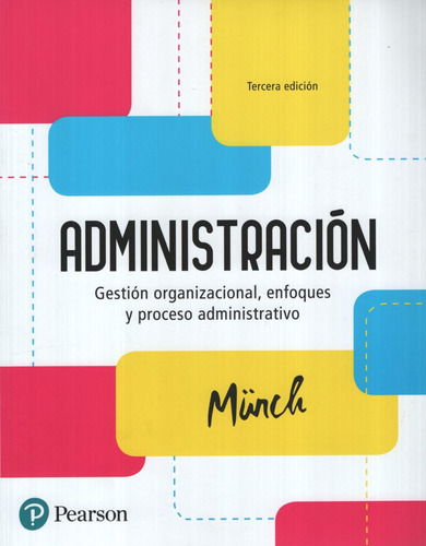 Administración - Gestion Organizacional, Enfoques Y Proceso