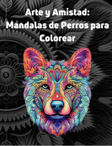 Arte Y Amistad: Mandalas De Perros Para Colorear