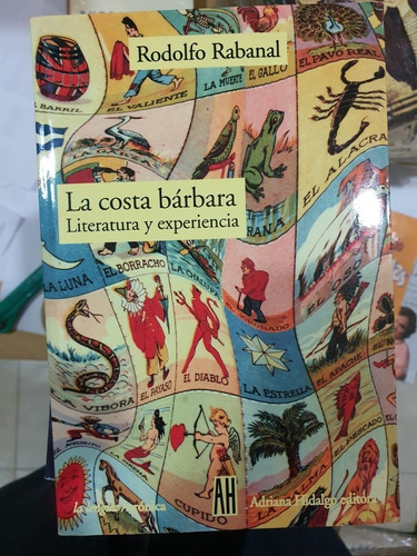 Libro:la Costa Barbara- Literatura Y Experiencia- R.rabanal