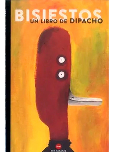 Bisiestos. Un Libro De Dipacho: Bisiestos. Un Libro De Dipacho, De Dipacho. Editorial Rey Naranjo Editores S.a.s, Tapa Blanda, Edición 1 En Español, 2015