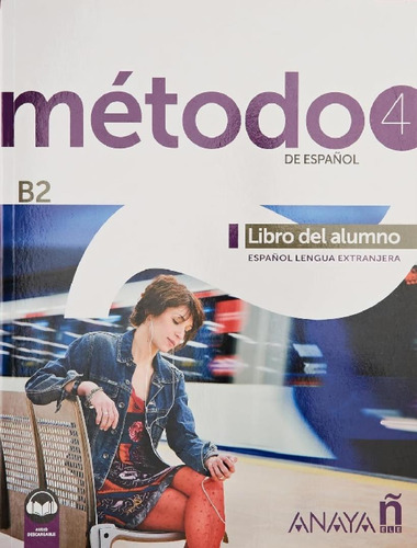 Metodo 4 (b2) - Libro Del Alumno (ed. 2023), De Avila, Sara Robles. Editorial Anaya Didaticos, Tapa Mole, Edición 1 En Espanhol, 2023