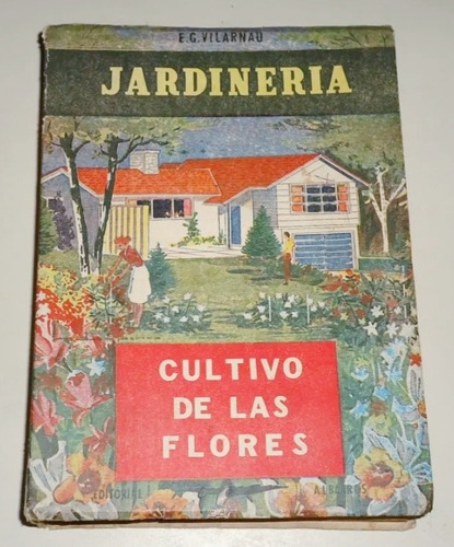 #b Cultivo De Las Flores Manual De Jardineria - E. Vilarnau