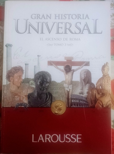 Enciclopedia Gran Historia Universal. El Ascenso De Roma, T3