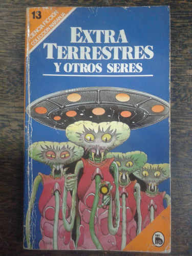 Extraterrestres Y Otros Seres * Disch Lee Olin Utley Moore