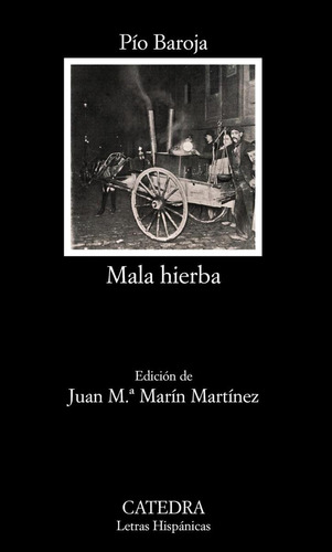 Libro: Mala Hierba. Baroja, Pio. Catedra