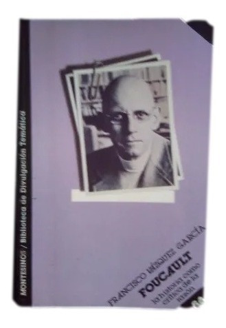 Foucault La Historia Como Crítica De La Razón B15