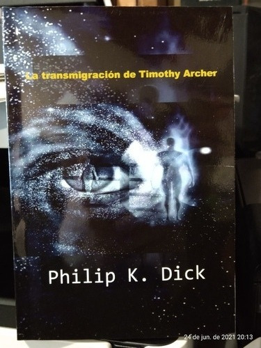 La Transmigración De Timothy Archer Philip K. Dick