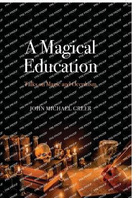 Libro A Magical Education : Talks On Magic And Occultism ...