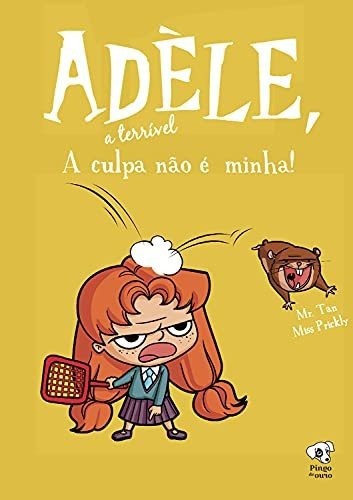 Libro A Culpa Não É Minha (adèle A Terrível ¿ Volume 3) De M