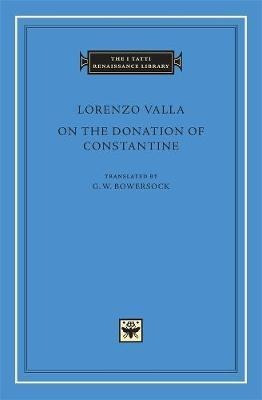 On The Donation Of Constantine - Lorenzo Valla (hardback)