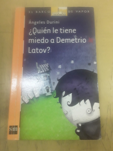 Quien Le Tiene Miedo A Demetrio Latov - Sm Barco De Vapor 